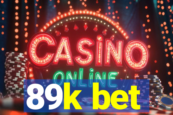 89k bet